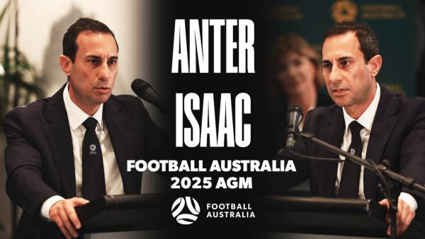 Football Australia 2025 Annual General Meeting -  Chair Anter Isaac Full Speech 🗣️