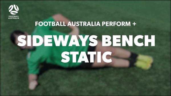 SIDEWAYS BENCH - STATIC (Level 1 Performance)