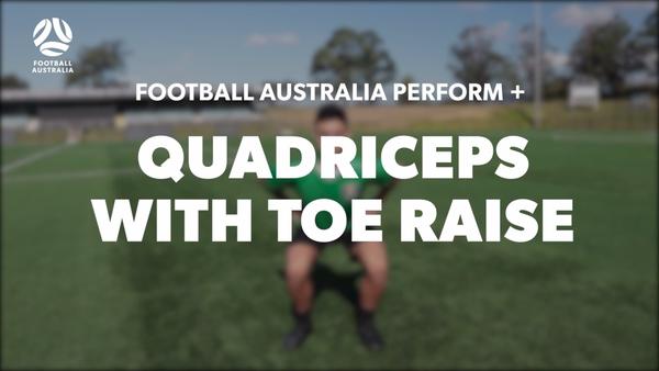 QUADRICEPS - WITH TOE RAISE (Level 1)