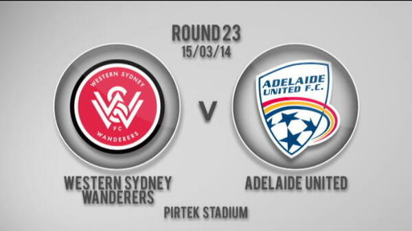 Wanderers v Adelaide 2nd Half Highlights