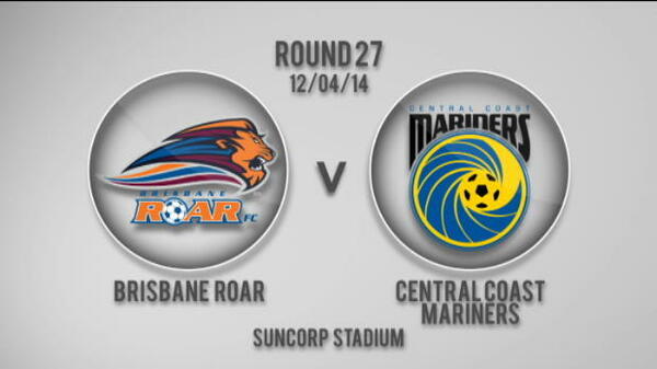  Roar v Mariners 2nd Half Highlights