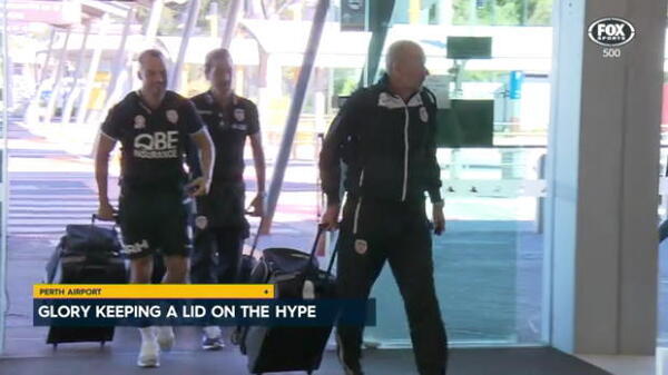 Glory keeping a lid on the hype